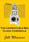 [A Big Clock Mystery 01] • The Unprintable Big Clock Chronicle